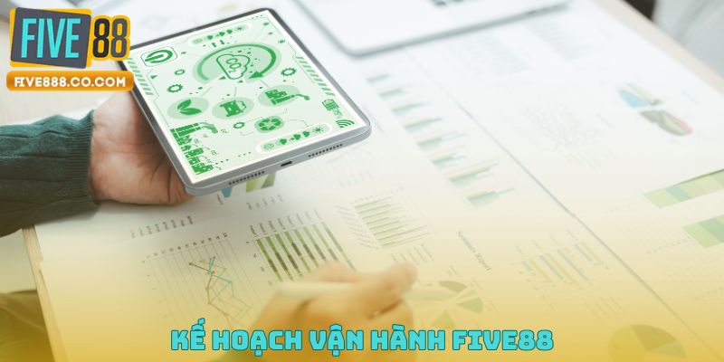 Kế hoạch vận hành Five88